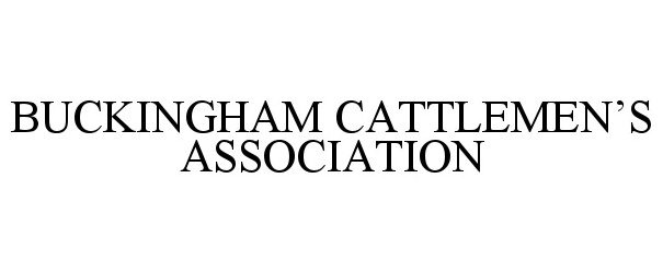  BUCKINGHAM CATTLEMEN'S ASSOCIATION