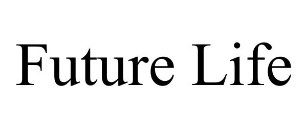 Trademark Logo FUTURE LIFE