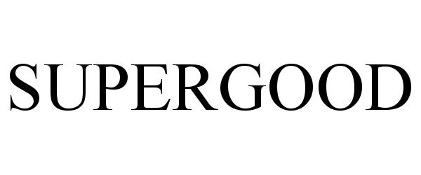 Trademark Logo SUPERGOOD
