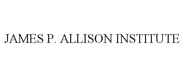 Trademark Logo JAMES P. ALLISON INSTITUTE