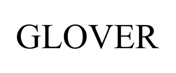 Trademark Logo GLOVER