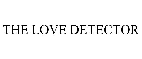  THE LOVE DETECTOR