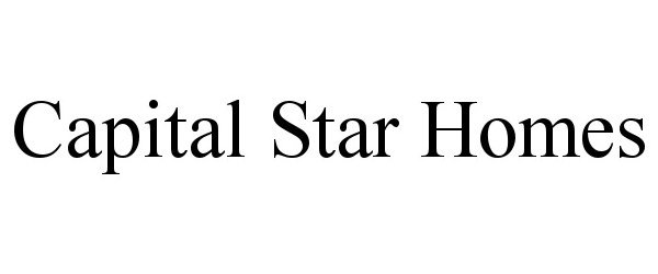  CAPITAL STAR HOMES