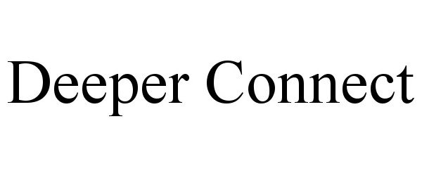 Trademark Logo DEEPER CONNECT