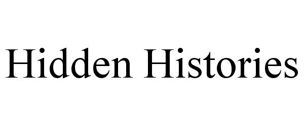  HIDDEN HISTORIES