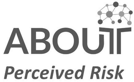 Trademark Logo ABOUT PERCEIVED RISK