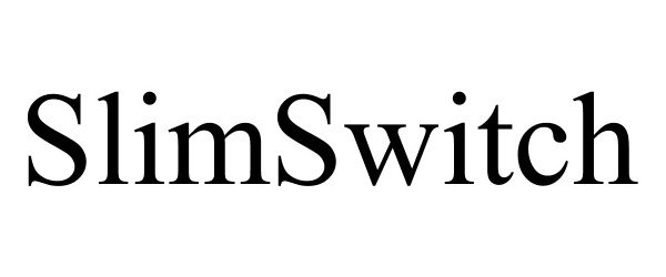 Trademark Logo SLIMSWITCH