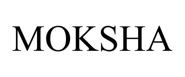 MOKSHA