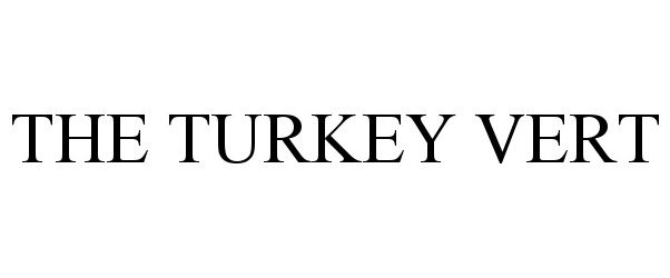  THE TURKEY VERT