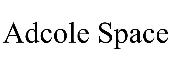  ADCOLE SPACE