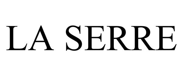 Trademark Logo LA SERRE