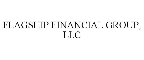  FLAGSHIP FINANCIAL GROUP, LLC