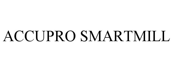 Trademark Logo ACCUPRO SMARTMILL