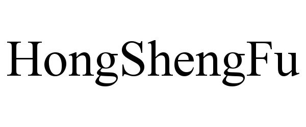 Trademark Logo HONGSHENGFU