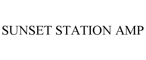 Trademark Logo SUNSET STATION AMP