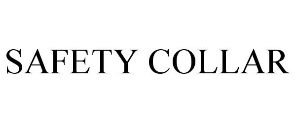Trademark Logo SAFETY COLLAR