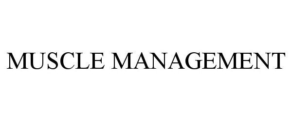 Trademark Logo MUSCLE MANAGEMENT