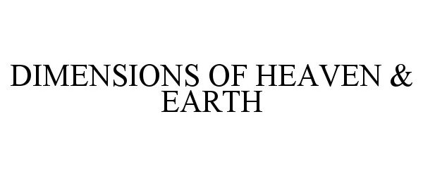  DIMENSIONS OF HEAVEN &amp; EARTH