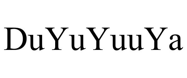 Trademark Logo DUYUYUUYA