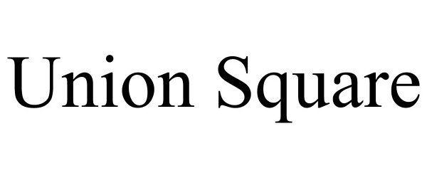 Trademark Logo UNION SQUARE