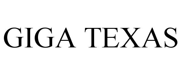  GIGA TEXAS