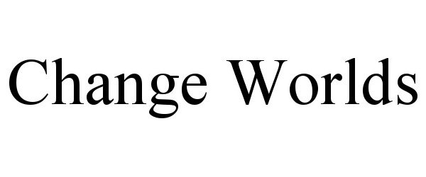 Trademark Logo CHANGE WORLDS