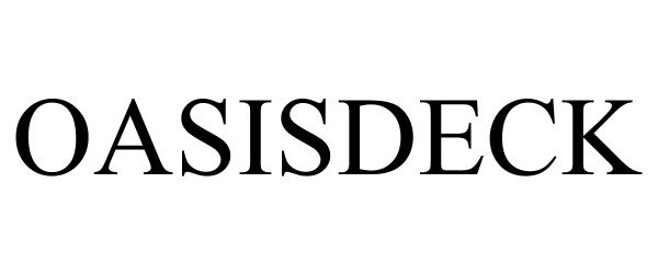 Trademark Logo OASISDECK