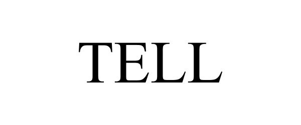 Trademark Logo TELL