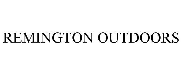 Trademark Logo REMINGTON OUTDOORS