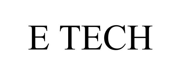 Trademark Logo E TECH