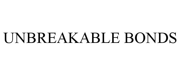 Trademark Logo UNBREAKABLE BONDS