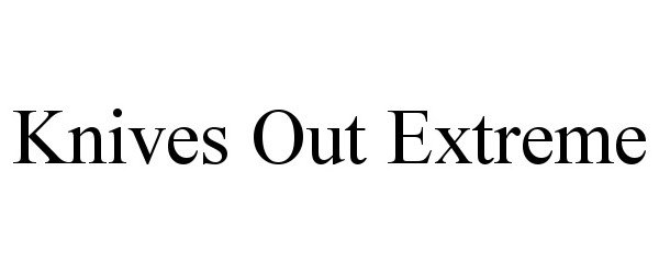 Trademark Logo KNIVES OUT EXTREME