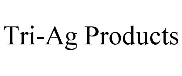  TRI-AG PRODUCTS