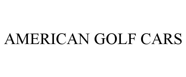 Trademark Logo AMERICAN GOLF CARS