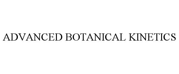  ADVANCED BOTANICAL KINETICS