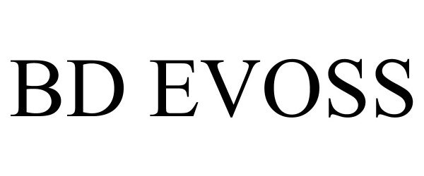 Trademark Logo BD EVOSS