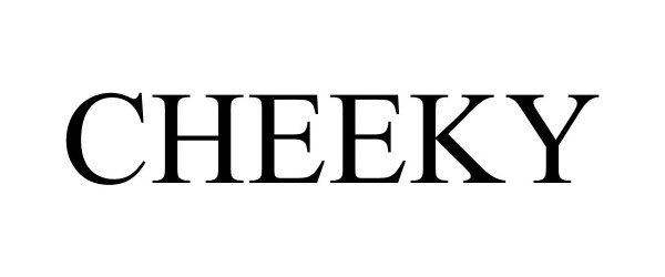 Trademark Logo CHEEKY