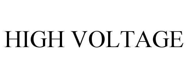 Trademark Logo HIGH VOLTAGE