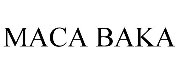 Trademark Logo MACA BAKA