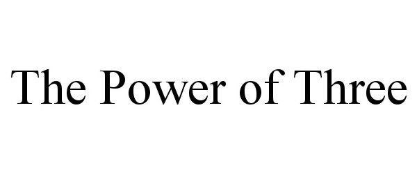 THE POWER OF THREE