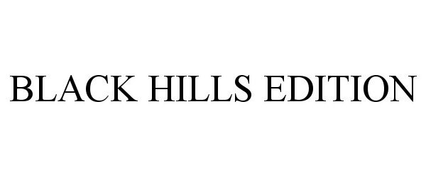  BLACK HILLS EDITION