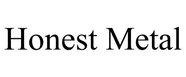 Trademark Logo HONEST METAL