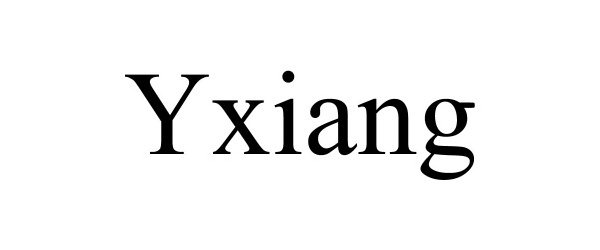Trademark Logo YXIANG