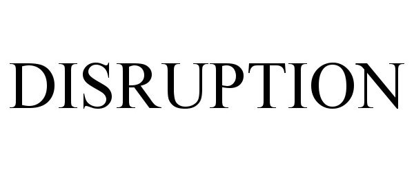 Trademark Logo DISRUPTION