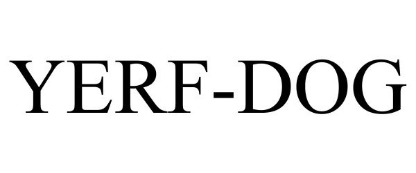 Trademark Logo YERF-DOG