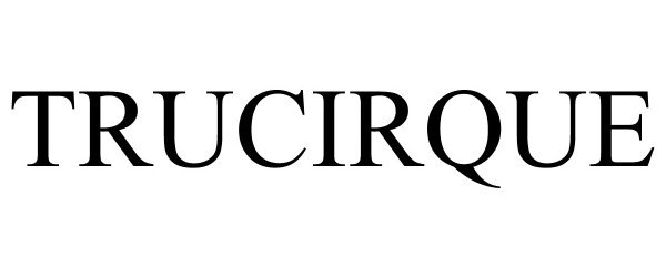  TRUCIRQUE