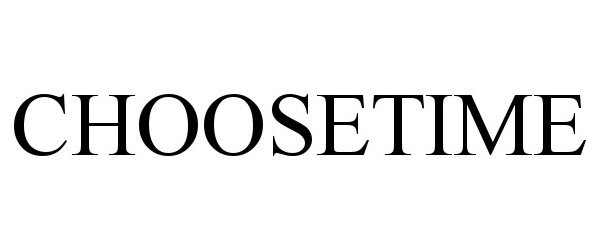 Trademark Logo CHOOSETIME