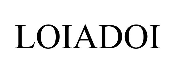 Trademark Logo LOIADOI