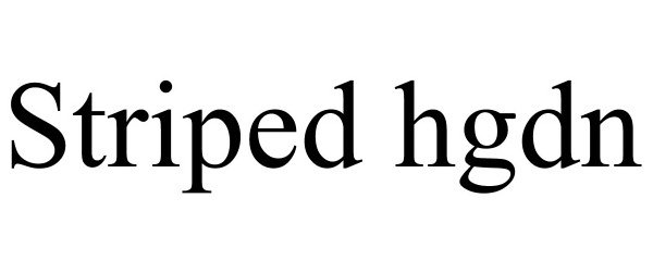 Trademark Logo STRIPED HGDN