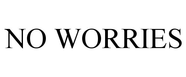 Trademark Logo NO WORRIES